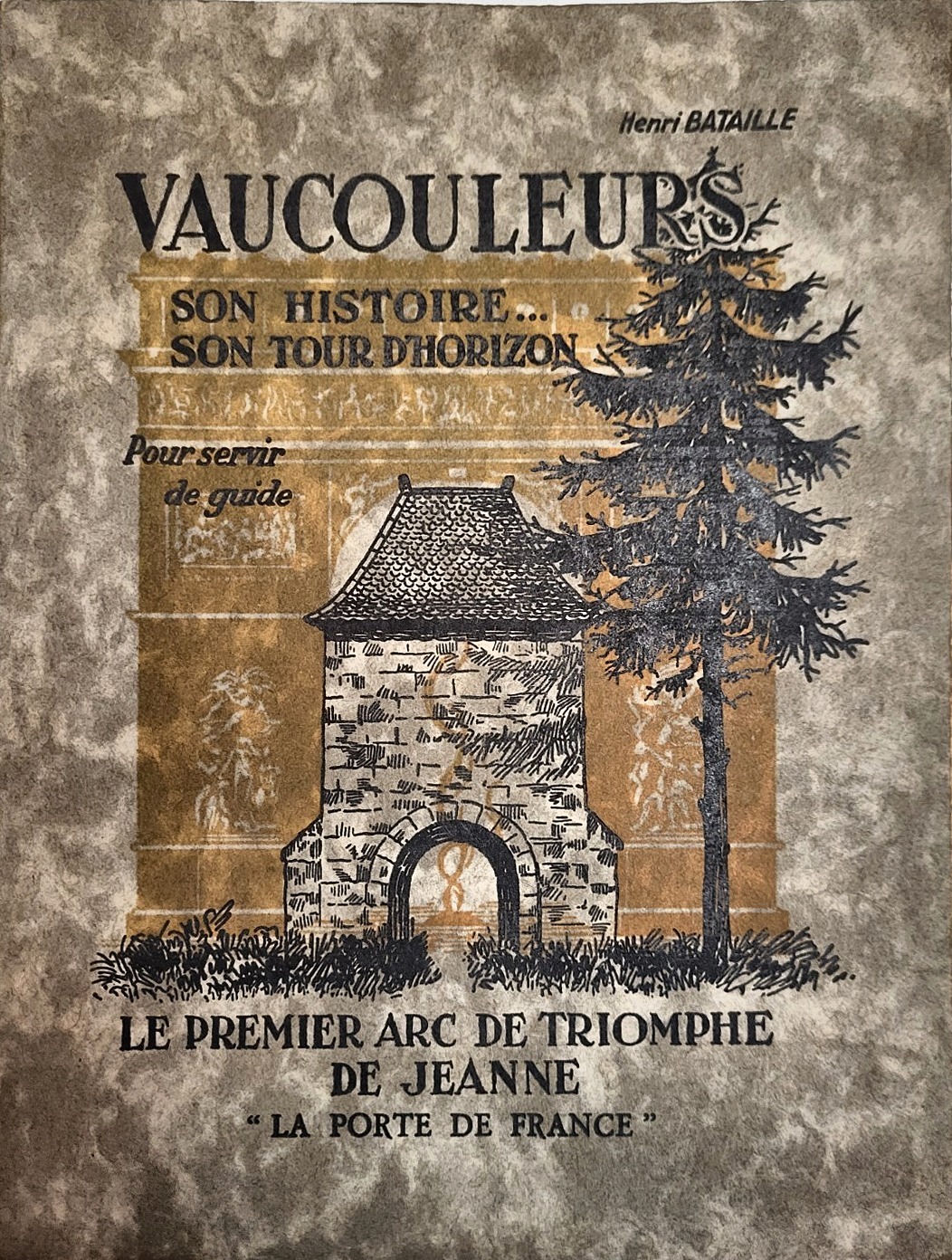 Couverture de « Vaucouleurs, son histoire, son tour d’horizon : pour servir de guide au visiteur »