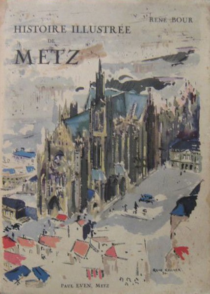 Couverture de « Histoire illustrée de Metz »